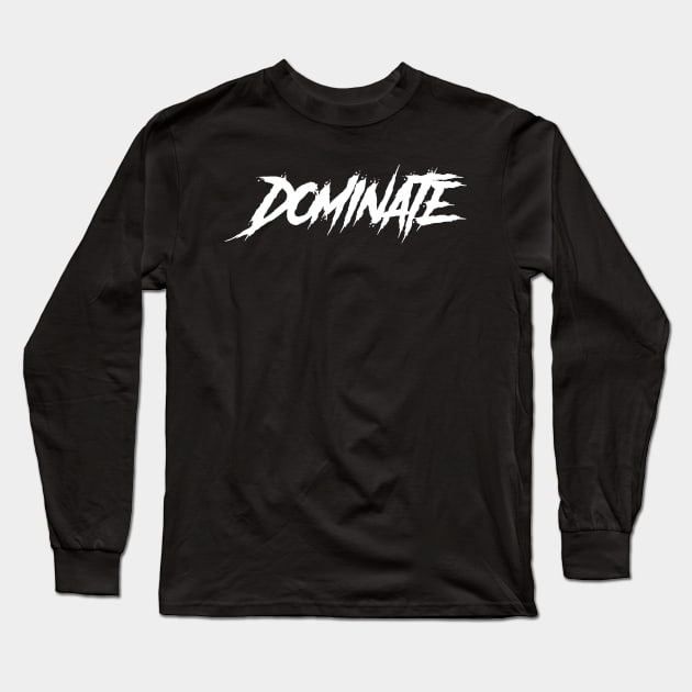 dominate Long Sleeve T-Shirt by janvimar